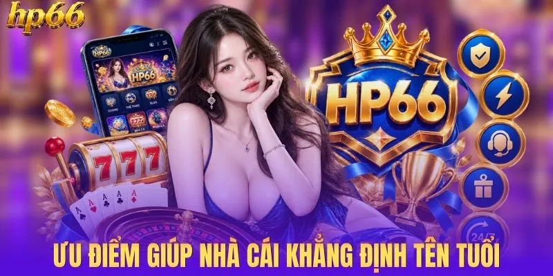Điểm mạnh giúp nhà cái khẳng định tên tuổi